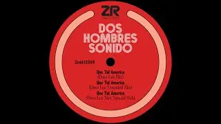 Dos Hombres Sonido - Que Tal America (Dave Lee Extended Mix)