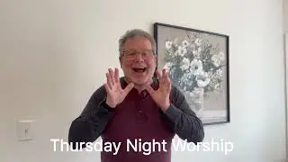 Thursday Night Worship with Pastor Eddie Adams (1/8/26) (18 Minutes)