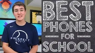 3 Best Back To School Phones!