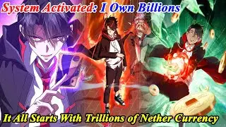Global Horror: Start With Trillions of Coins FULL Chapter 1-248 - Manhwa System - Manhwa Recap