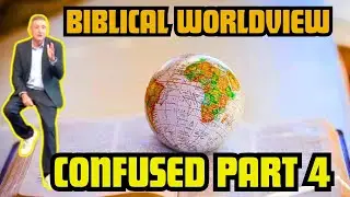 What is a Biblical Worldview? (Confused) part 4 New Creation Church Taunton Nov 2nd 2025