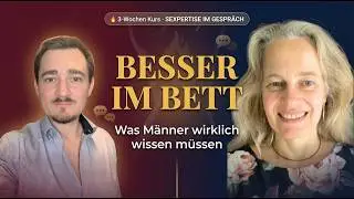 Yella Cremer mit Mark Oswald - der neue Kurs f&uuml;r M&auml;nner: Seggspertise im Gespr&auml;ch