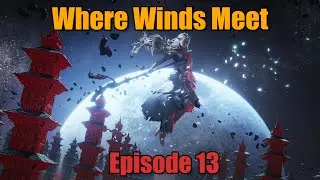 Where Winds Meet (Part 13) Oianye  The Witch| Gameplay (No Commentary)