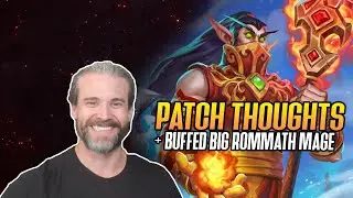 (Hearthstone) Patch Thoughts + Buffed Big Rommath Mage