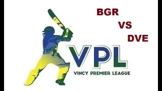 BGR VS DVE T10 Live, VPL T10 Live Score,Vincy Premier League