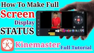 How To Make Full Screen Video in Kinemaster | Kinemaster se Video Kaise Banye | Kinemaster Tutorial