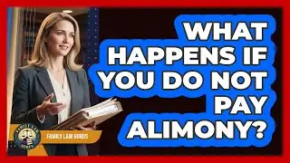 What Happens If You Do Not Pay Alimony?