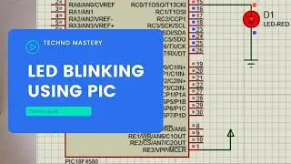 LED Blink using PIC (PIC18F4580), Program and Proteus connection