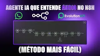 COMO FAZER AGENTE DE IA ENTENDER AUDIO NO N8N | EVOLUTION API + N8N + WHATSAPP
