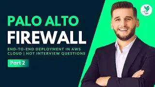 Palo Alto Firewall End-to-End Deployment in AWS Cloud | Hot Interview Questions | Part 2