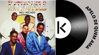 Katinguelê - Apelo de Quem Ama - Meu Recado