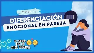 Diferenciación emocional en pareja