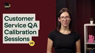 Customer Service QA Calibration Sessions &ndash; Part 2: Goals, frequencies and results [Online Course]