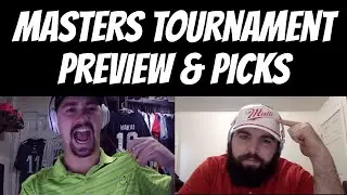 The Masters: Preview & Betting Picks