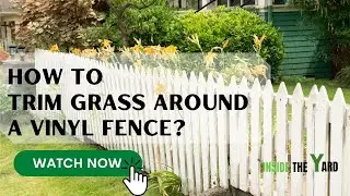 How To Trim Grass Around A Vinyl Fence | Know The Best Idea |