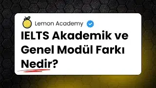 IELTS Akademik ve Genel Modül Farkı Nedir?