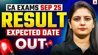 CA Foundation Sep 25 Expected Result Date | CA Exam Sep 25 Result Date