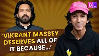 Anshuman Jha lauds Vikrant Massey, says THIS about the National Award-Winning actor