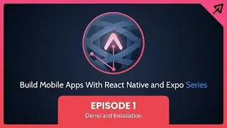 Build Mobile Apps With React Native and Expo, Ep 1, Demo and Installation