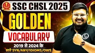 SSC CHSL English 2025 | Golden Vocabulary | Synonyms, Antonyms and Idioms | By Bhragu Sir