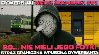 Żołnierz ZSU w tle sabotażu! Jak to możliwe, że SG przepuściła dywersanta?!