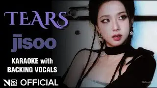 JISOO - TEARS KARAOKE with BACKING VOCALS