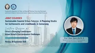 Lecture Session #1 - China's Changing Landscapes: Urban Growth and Environmental Challenges