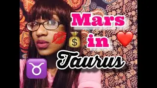 Mars in Taurus || Sex, Anger & Willpower || 
