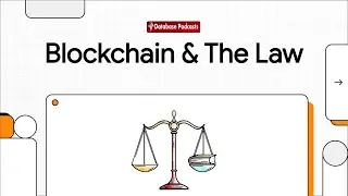 Episode 13 &ndash; Blockchain & The Law: Shaping Legal & Governance Systems | @DatabasePodcasts