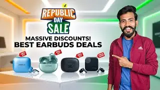 Don't Miss Out - Flipkart Republic Day Top 4 Earbuds on Discount!