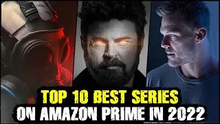 Top 10 Best Series on AMAZON PRIME in 2022