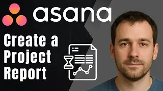 Asana: How to Create a Report for a Project (2025 Reporting & Project Tracking Tutorial)