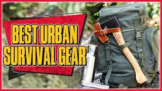 Top 5 Best Urban Survival Gear Tool For Outdoor Activities | Best Urban Survival Tools