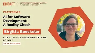 AI for Software Development: A Reality Check - Birgitta Boeckeler | Craft Conference 2024