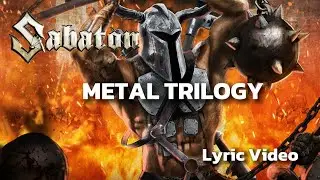SABATON - Metal Trilogy (Lyric Video)
