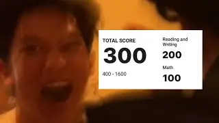 AUGUST SAT SCORE REACTIONS (GONE WRONG) (GONE SEXUAL)