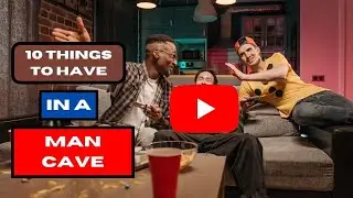 Top Ten Things To Have In A Man Cave 2023