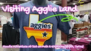 Exploring Bryan & College Station, TX | 3rd On Main & Texas A&M Gear!