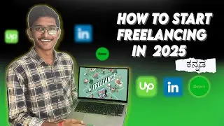 How to start Freelancing in 2025 🚀| What is Freelancing | Kannada