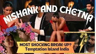 Temptation Island India Ideal Couple Nishank and Chetna's Shocking final Decision - Happy Harbor