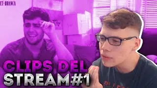 CLIPS DEL STREAM #1