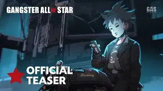GANGSTER ALL STAR | Official Teaser