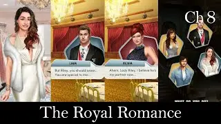 Choices: The Royal Romance Ch. 8