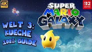 Super Mario Galaxy &ndash; Welt 3: K&uuml;che 100% Guide 🌟 | Alle Sterne & Geheimnisse!