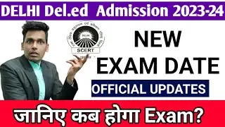 DELHI D.EL.ED EXAM DATE 2023-25|SARVGURU|DIET ADMISSION 2023|EXAM DATE 2023