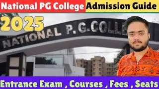 2025 National PG College Lucknow Admission Process Full🔥|Entrance,Courses,Fees|