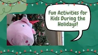 Fun Activities for Kids During the Holidays! Winter playtime for kids
