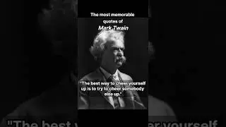 The most memorable quotes of Mark Twain.