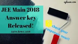JEE Main 2018 Official Answer Key | Get Answer Key Here
