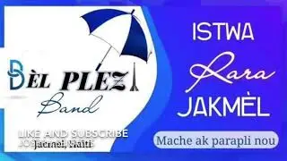 Bèl Plezi Band De Jacmel - Istwa Rara Jakmèl Kanaval 2021